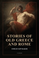 Stories of Old Greece and Rome: New large print edition illustrated with fine art classics paintings B0CJYJ7SQ9 Book Cover