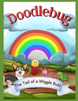 Doodlebug: The Tail of a Wiggle Butt B0CHL7XBNL Book Cover