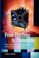 From Daytime to Primetime: The History of American Television Programs 0313319723 Book Cover