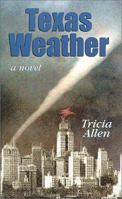 Texas Weather: A Novel 1929976003 Book Cover