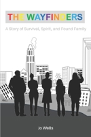 The Wayfinders: A Story of Survival, Spirit, and Found Family B0H9BB8M6B Book Cover