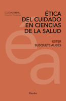 Ética del cuidado en ciencias de la salud (ÉTICAS APLICADAS) (Spanish Edition) 8425439779 Book Cover