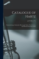 Catalogue of Hartz: Chemicals, drugs, Galenicals, Microscopic Stains, Test Solutions, and Pharmaceutical Specialties 1014520568 Book Cover