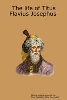 The life of Titus Flavius Josephus 1291998810 Book Cover