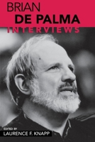 Brian De Palma: Interviews (Conversations With Filmmakers Series) 157806516X Book Cover