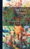 The John-donkey; Volume 1 1022351001 Book Cover
