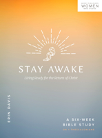 Stay Awake: Living Ready for the Return of Christ 0802434576 Book Cover
