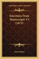 Selections From Manuscripts V3 1164137913 Book Cover