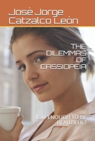 THE DILEMMAS OF CASSIOPEIA: IS IT ENOUGH TO BE BEAUTIFUL? B08QLW21BP Book Cover