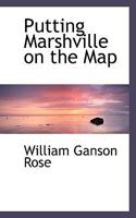 Putting Marshville On The Map 0548900647 Book Cover