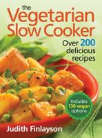 The Vegetarian Slow Cooker: Over 200 Delicious Recipes 0778802396 Book Cover