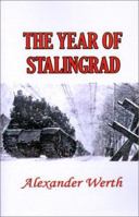 The Year of Stalingrad: An Historical Record and a Study of Russian Mentality, Methods and Policies 1773238132 Book Cover