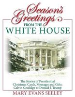 Season's Greetings from the White House 0965768473 Book Cover