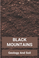 Black Mountains: Geology And Soil: What Is Crop Evapotranspiration B08YQR5W18 Book Cover