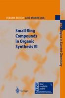 Small Ring Compounds in Organic Synthesis VI 3662156482 Book Cover