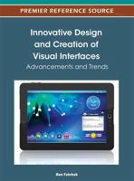 Innovative Design and Creation of Visual Interfaces: Advancements and Trends 1466602856 Book Cover