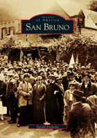 San Bruno (Images of America: California) 0738528595 Book Cover