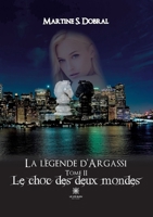 La légende d'Argassi: Tome II: Le choc des deux mondes B0CDQYL1XC Book Cover