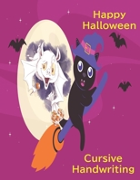 Happy Halloween , Cursive Handwriting: 4 in 1, Letters, Words, ٍ ٍSentences, Numbers. For Kids 3 - 6 B08KVJGQNT Book Cover