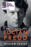 The Lives of Lucian Freud: The Restless Years, 1922 - 1968 0525657525 Book Cover