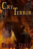 Cry Terror 1512168297 Book Cover