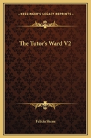 The Tutor's Ward V2 141918606X Book Cover