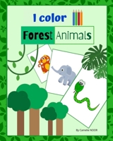 I color Forest Animals: Children's book (8 - 10 inches); amazing and awsome children's coloring book, that makes children spending a great time in joyful and useful activity ! B08CWD48M9 Book Cover