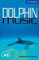 Cambridge English Readers. Dolphin Music. 052166618X Book Cover