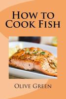How To Cook Fish 1727071115 Book Cover