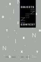 Objects in Context: Theorizing Material Culture 1304364275 Book Cover
