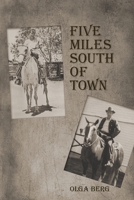 Five Miles South of Town 1641118024 Book Cover