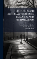 School-Based Programs to Reduce Bullying and Victimization 1025083040 Book Cover