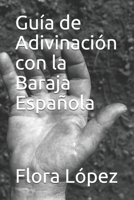Guía de Adivinación con la Baraja Española (Spanish Edition) 1688497609 Book Cover