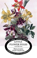 Little Flower Folks 1: or Stories From Flowerland for the Home and School 1761536915 Book Cover