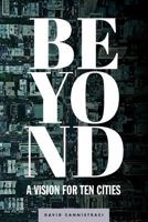 Beyond: A Vision for Ten Cities 1976212154 Book Cover