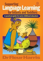 Supporting Language Learning for Infants and Toddlers: A practical guide for early childhood educators 192722134X Book Cover