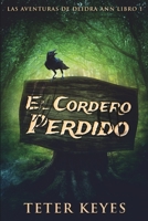 El Cordero Perdido (Las Aventuras De Deidra Ann Libro 1) 1006465359 Book Cover