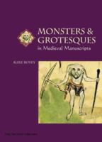Monsters and Grotesques in Medieval Manuscripts (Medieval Life in Manuscripts) 0802085121 Book Cover