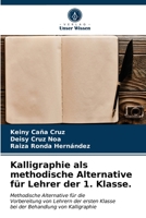 Kalligraphie als methodische Alternative für Lehrer der 1. Klasse. 6203614432 Book Cover
