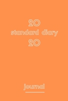 2020 standard diary journal: 2020 standard diary journal120 pages with matte cover 1671230493 Book Cover