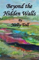 Beyond the Hidden Walls 160862496X Book Cover