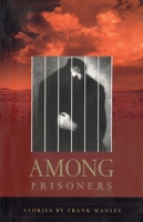 Among Prisoners 1566890896 Book Cover