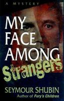 My Face Among Strangers: A Mystery 1885173571 Book Cover