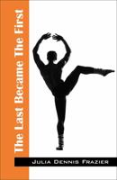 The Last Became The First 1478770988 Book Cover