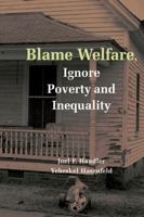 Blame Welfare, Ignore Poverty and Inequality 0521690455 Book Cover