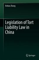 Legislation of Tort Liability Law in China 9811349746 Book Cover
