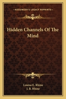 Hidden Channels of the Mind 0809480506 Book Cover