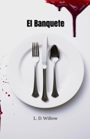 El Banquete (Spanish Edition) B0GPK76LTR Book Cover