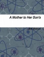 A Mother to Her Son's 1365819531 Book Cover