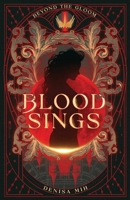 Blood Sings (Beyond the Gloom) 1763712516 Book Cover